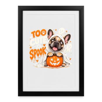  Too Cute To Spook Französische Bulldogge - Gerahmtes Poster (27 × 37 cm) - Schwarz - Vorne