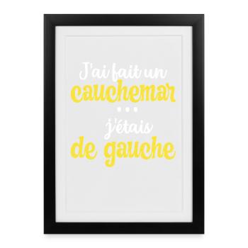 Humor Links Rechts Politik Slogan Albtraum - Gerahmtes Poster (27 × 37 cm) - Schwarz - Vorne