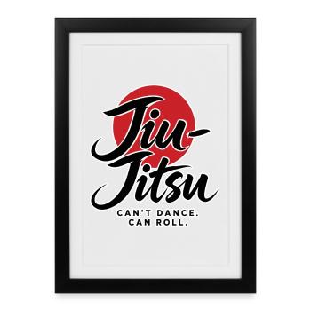 Jiu Jitsu – KANN NICHT TANZEN. KANN ROLLEN. - Gerahmtes Poster (27 × 37 cm) - Schwarz - Vorne