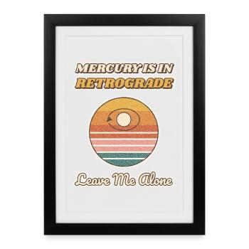 Merkur rückläufig Lass mich in Ruhe - Gerahmtes Poster (27 × 37 cm) - Schwarz - Vorne