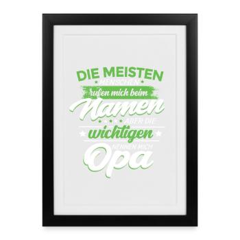 Opa Enkel Sprüche die wichtigsten nennen mich Opa - Gerahmtes Poster (27 × 37 cm) - Schwarz - Vorne