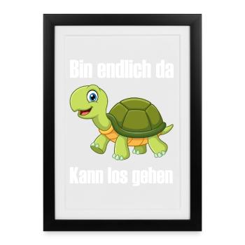 Bin endlich da kann los gehen lustige Schildkröte - Gerahmtes Poster (27 × 37 cm) - Schwarz - Vorne