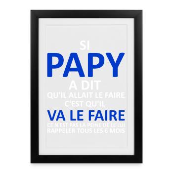 Papy va le faire - Affiche encadrée (27 × 37 cm) - noir - Devant
