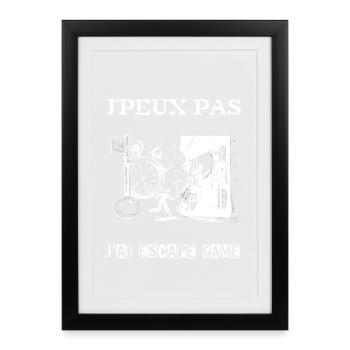 J'peux pas j'ai escape game - Affiche encadrée (27 × 37 cm) - noir - Devant
