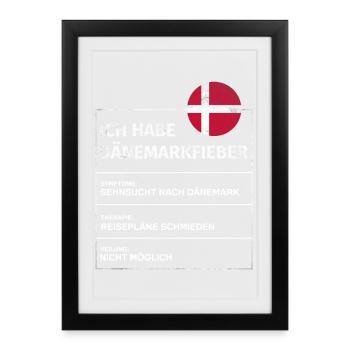 Ich habe Dänemarkfieber Spruch Danmark - Gerahmtes Poster (27 × 37 cm) - Schwarz - Vorne
