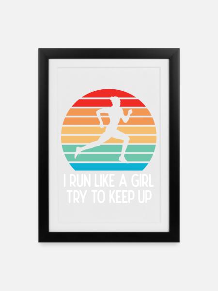 Marathon - I Run Like a Girl. Try to Keep Up. - Framed poster (27 × 37 cm) - black