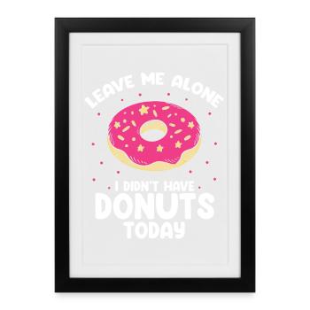 Leave me alone donuts design - Framed poster (27 × 37 cm) - black - Front
