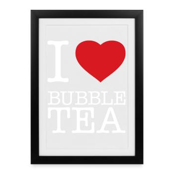 I LOVE BUBBLE TEA - Framed poster (27 × 37 cm) - black - Front