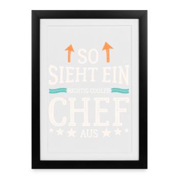 So sieht ein richtig cooler Chef aus - Gerahmtes Poster (27 × 37 cm) - Schwarz - Vorne