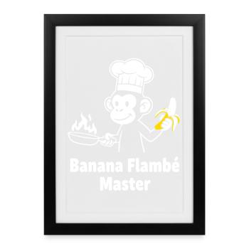 Banana Flambé Meister - Gerahmtes Poster (27 × 37 cm) - Schwarz - Vorne