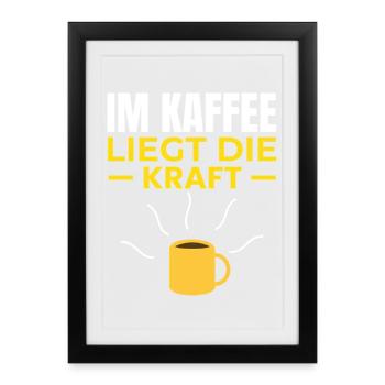 The power lies in coffee - Framed poster (27 × 37 cm) - black - Front