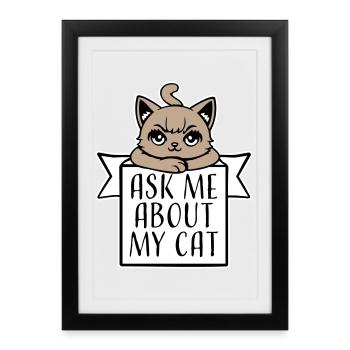 Demandez-moi pour mon chat Chat Amour des animaux Animaux - Affiche encadrée (27 × 37 cm) - noir - Devant