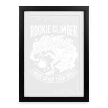 Rookie climber more chalk than skill - Framed poster (27 × 37 cm) - black - Front