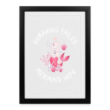 L’humanisation a échoué – Sirène qui dit maintenant - Affiche encadrée (27 × 37 cm) - noir - Devant