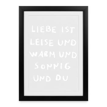 Liebe ist leise und warm und sonnig und Du - Gerahmtes Poster (27 × 37 cm) - Schwarz - Vorne