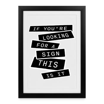 Si vous cherchez un signe c’est ça, désirez - Affiche encadrée (27 × 37 cm) - noir - Devant