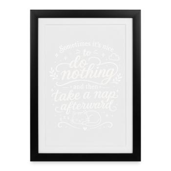 Mach ein Nickerchen - Gerahmtes Poster (27 × 37 cm) - Schwarz - Vorne