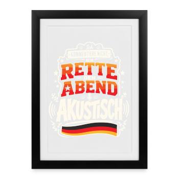 Ich rette den Abend akustisch - Gerahmtes Poster (27 × 37 cm) - Schwarz - Vorne