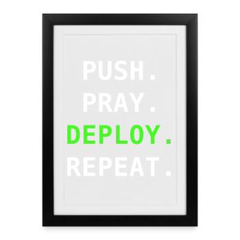 Push. Pray. Deploy. Repeat. – DevOps Design - Framed poster (27 × 37 cm) - black - Front