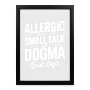 Allergic to Small Talk Dogma - Framed poster (27 × 37 cm) - black - Front