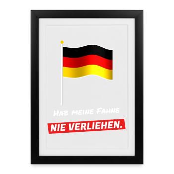 Hab meine Fahne nie verliehen - Schwarz Rot Gold - Gerahmtes Poster (27 × 37 cm) - Schwarz - Vorne