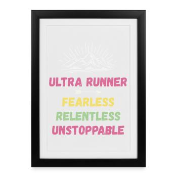 Ultra Runner - Fearless. Relentless. Unstoppable. - Framed poster (27 × 37 cm) - black - Front