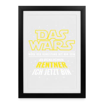 Rente Das wars - Glücklicher Rentner ich jetzt bin - Gerahmtes Poster (27 × 37 cm) - Schwarz - Vorne