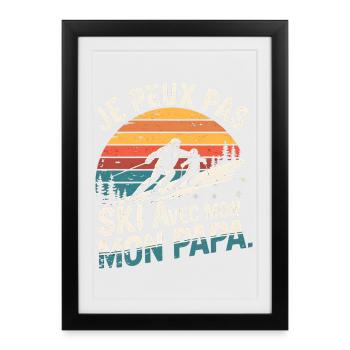 Je peux pas j'ai Ski avec mon papa vintage - Affiche encadrée (27 × 37 cm) - noir - Devant