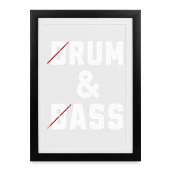 Drum and Bass - Rum und Arsch - Gerahmtes Poster (27 × 37 cm) - Schwarz - Vorne