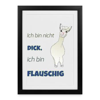 Ich bin nicht dick, ich bin flauschig! - Gerahmtes Poster (27 × 37 cm) - Schwarz - Vorne
