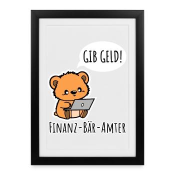 Finanz-Bär-Ämter - DONNEZ DE L’ARGENT ! - Affiche encadrée (27 × 37 cm) - noir - Devant