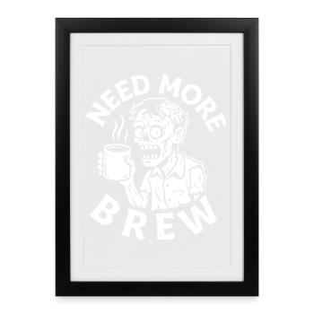 Besoin de plus de thé Brew Zombie - Affiche encadrée (27 × 37 cm) - noir - Devant
