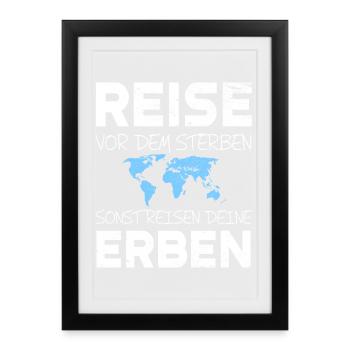 Travel before dying, otherwise your heirs will travel - Framed poster (27 × 37 cm) - black - Front