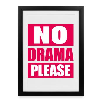 Pas de drame Repose-toi Détends-toi Détends-toi Détends-toi Amuse-toi - Affiche encadrée (27 × 37 cm) - noir - Devant