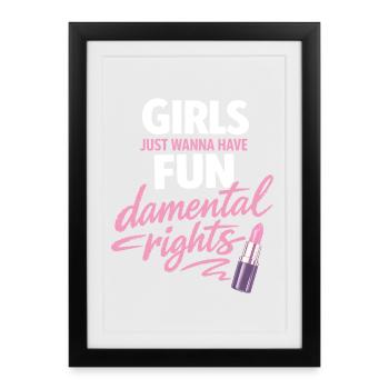 Girls Just want to Have Fun-damental Rights - Framed poster (27 × 37 cm) - black - Front