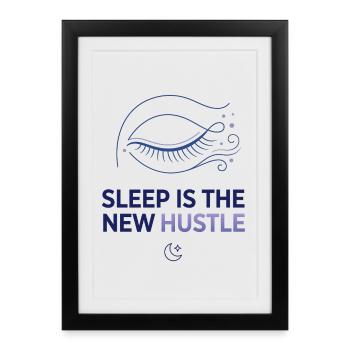 Sleep Is The New Hustle - Framed poster (27 × 37 cm) - black - Front