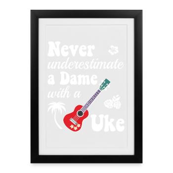 Never underestimate a Dame with a Uke - Framed poster (27 × 37 cm) - black - Front