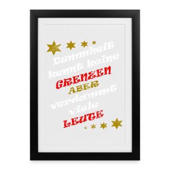 Dummheit kennt keine Grenzen lustiger Spruch - Gerahmtes Poster (27 × 37 cm) - Schwarz - Vorne