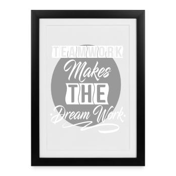 Le travail d'équipe fait le rêve de travail - Affiche encadrée (27 × 37 cm) - noir - Devant