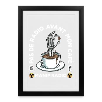Pas de radio avant mon café Manip radio Radiologie - Affiche encadrée (27 × 37 cm) - noir - Devant