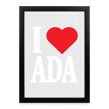 T-shirt I love Ada gift idea t-shirt - Framed poster (27 × 37 cm) - black - Front
