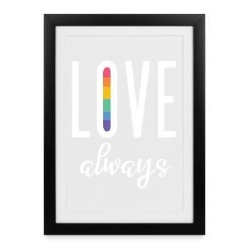 Mois de la fierté LGBT - Love Always - Affiche encadrée (27 × 37 cm) - noir - Devant