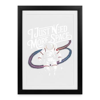 J’ai juste besoin de plus d’espace - Logo d’astronaute cool - Affiche encadrée (27 × 37 cm) - noir - Devant