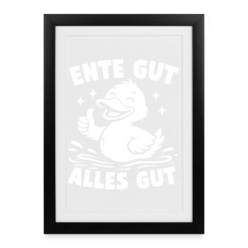 Duck Good All Good - Framed poster (27 × 37 cm) - black - Front