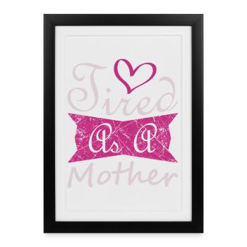 Chemise de vie de mère fatiguée Drôle de maman - Affiche encadrée (27 × 37 cm) - noir - Devant