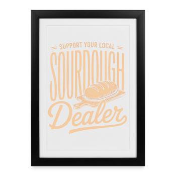 Local Sourdough Dealer Tee - Framed poster (27 × 37 cm) - black - Front