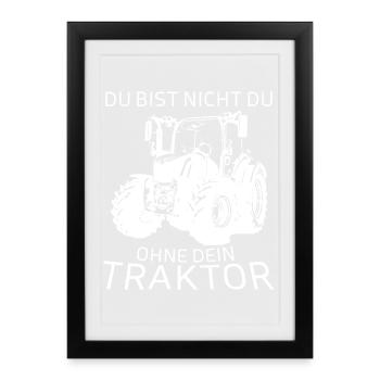 Du bist nicht du Ohne Dein Traktor - Gerahmtes Poster (27 × 37 cm) - Schwarz - Vorne