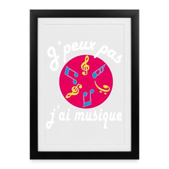 j'peux pas j'ai musique - Affiche encadrée (27 × 37 cm) - noir - Devant