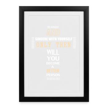 Soyez honnête et sincère envers vous-même - Affiche encadrée (27 × 37 cm) - noir - Devant