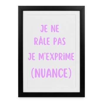 Je ne râle pas je m'exprime - Affiche encadrée (27 × 37 cm) - noir - Devant